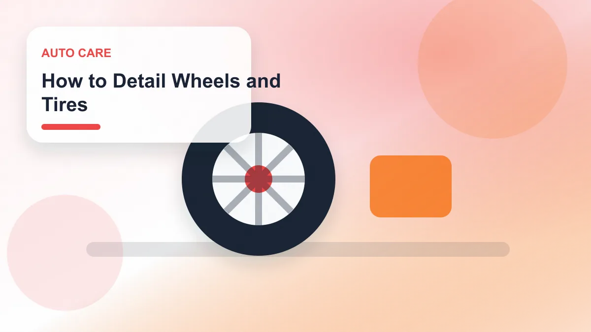 How to Detail Wheels and Tires realistic editorial image for GuideTo Auto Care