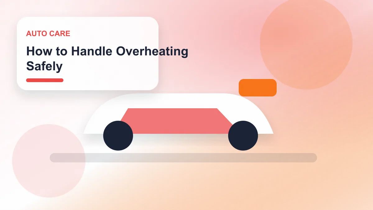 How to Handle Overheating Safely realistic editorial image for GuideTo Auto Care