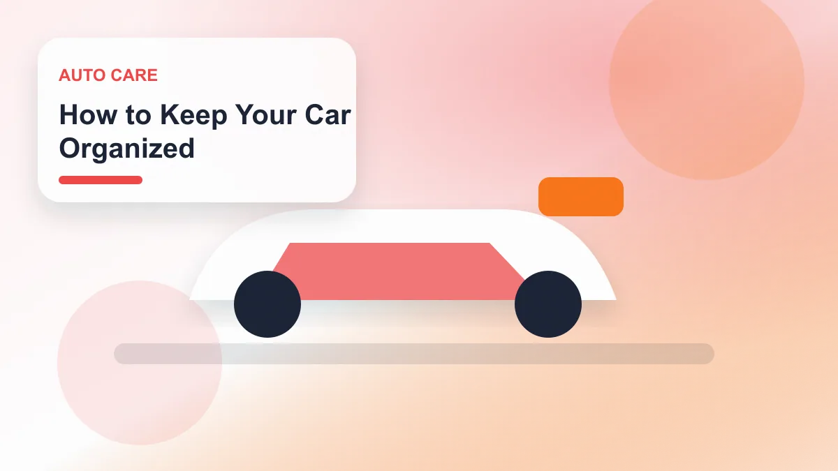 How to Keep Your Car Organized realistic editorial image for GuideTo Auto Care