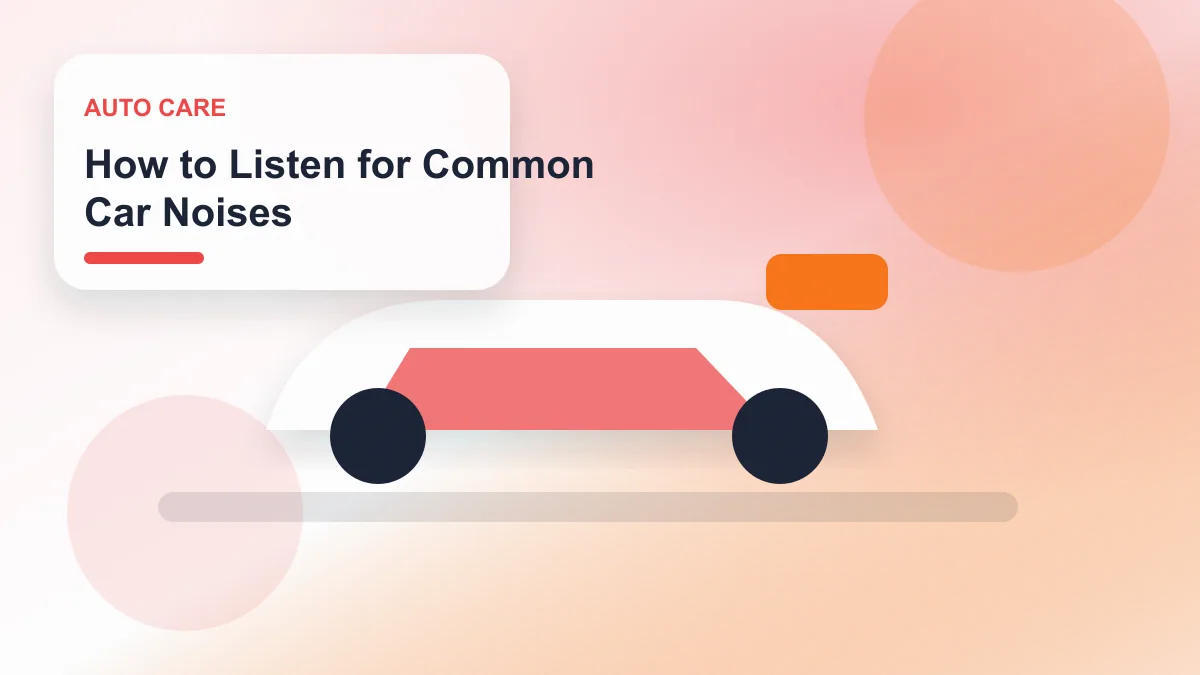 How to Listen for Common Car Noises realistic editorial image for GuideTo Auto Care