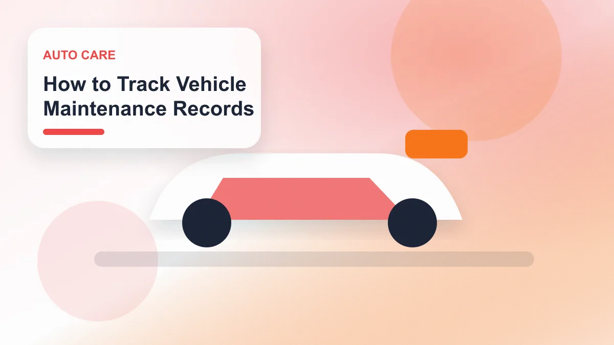 How to Track Vehicle Maintenance Records realistic editorial image for GuideTo Auto Care