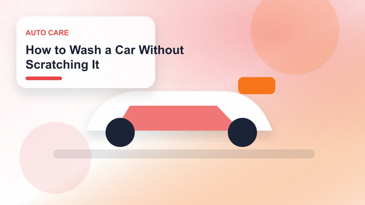How to Wash a Car Without Scratching It realistic editorial image for GuideTo Auto Care