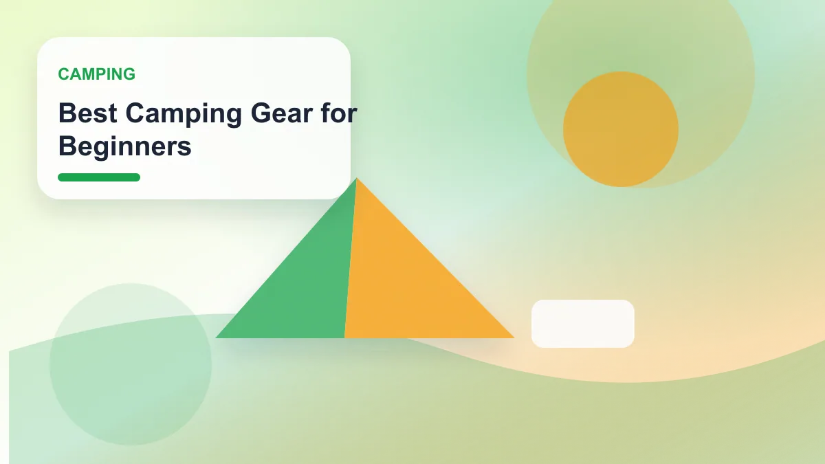 Best Camping Gear for Beginners realistic editorial image for GuideTo Camping