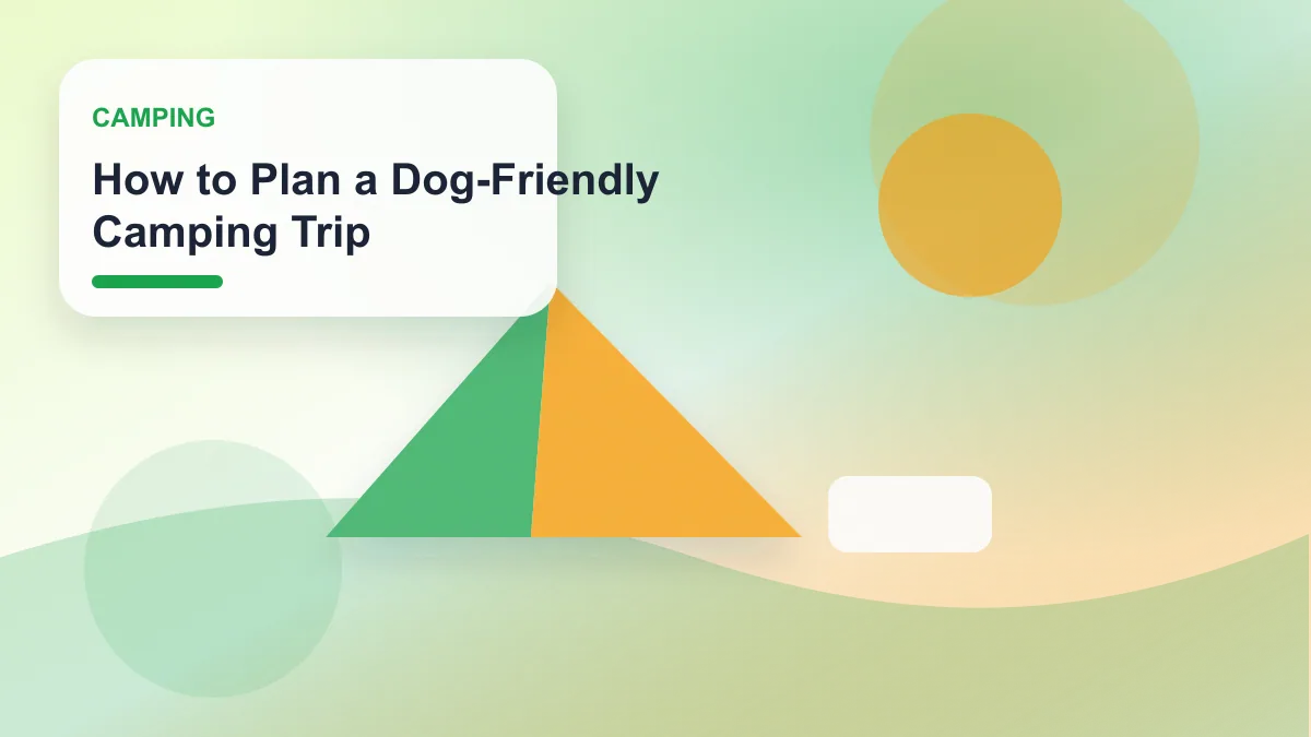 How to Plan a Dog-Friendly Camping Trip realistic editorial image for GuideTo Camping