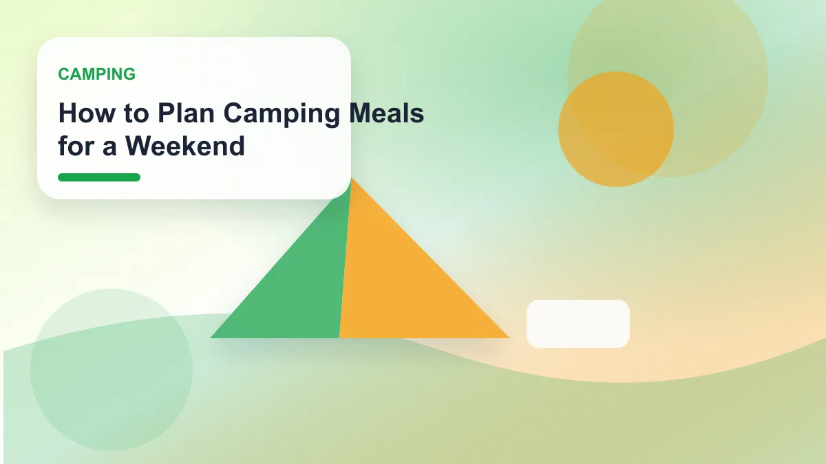 How to Plan Camping Meals for a Weekend realistic editorial image for GuideTo Camping