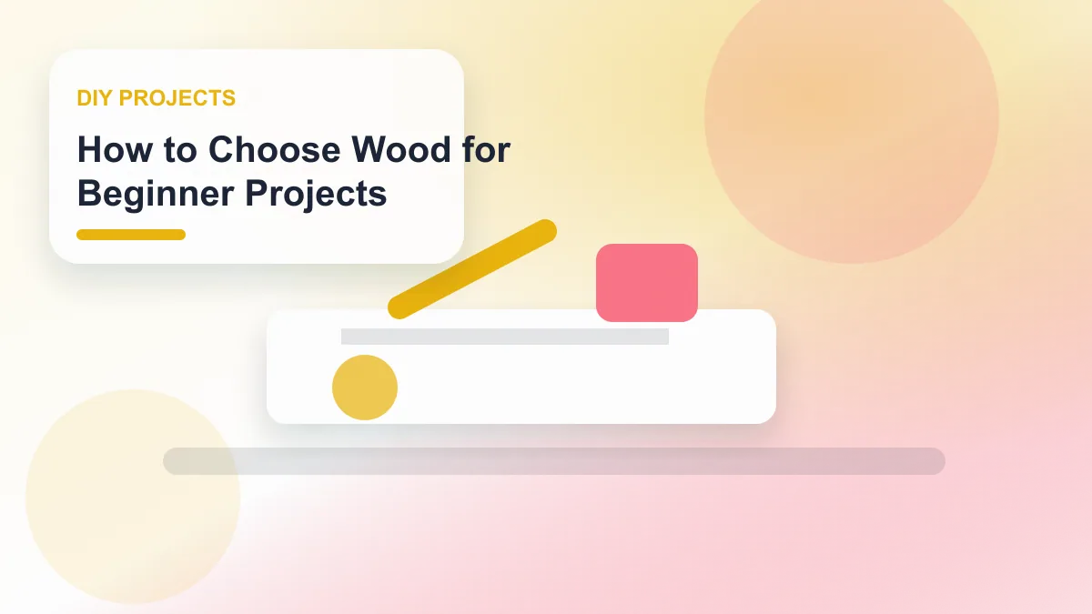 How to Choose Wood for Beginner Projects realistic editorial image for GuideTo DIY Projects