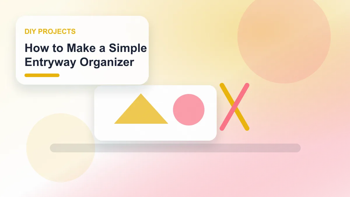 How to Make a Simple Entryway Organizer realistic editorial image for GuideTo DIY Projects