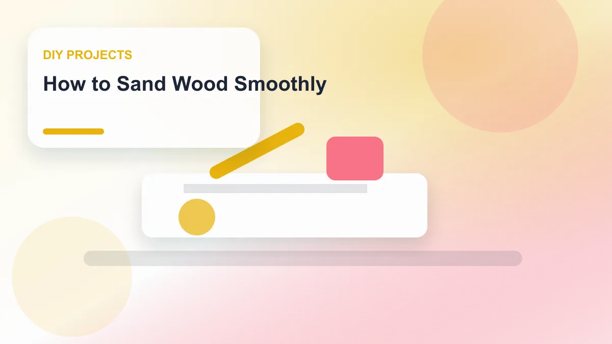 How to Sand Wood Smoothly realistic editorial image for GuideTo DIY Projects
