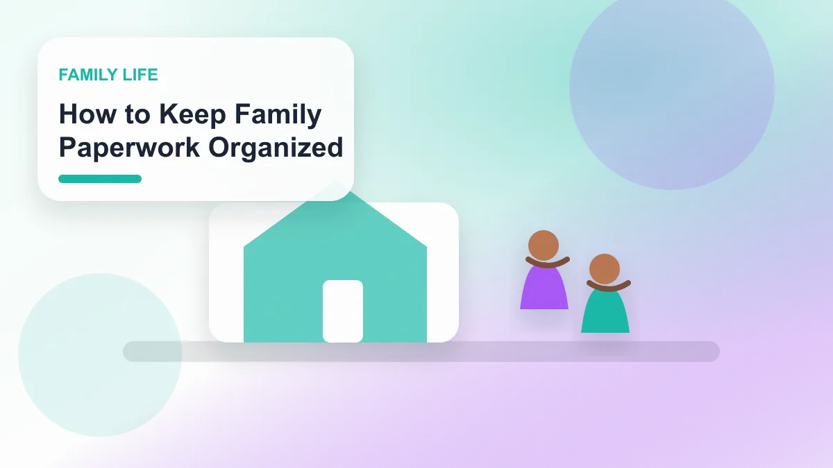 How to Keep Family Paperwork Organized realistic editorial image for GuideTo Family Life