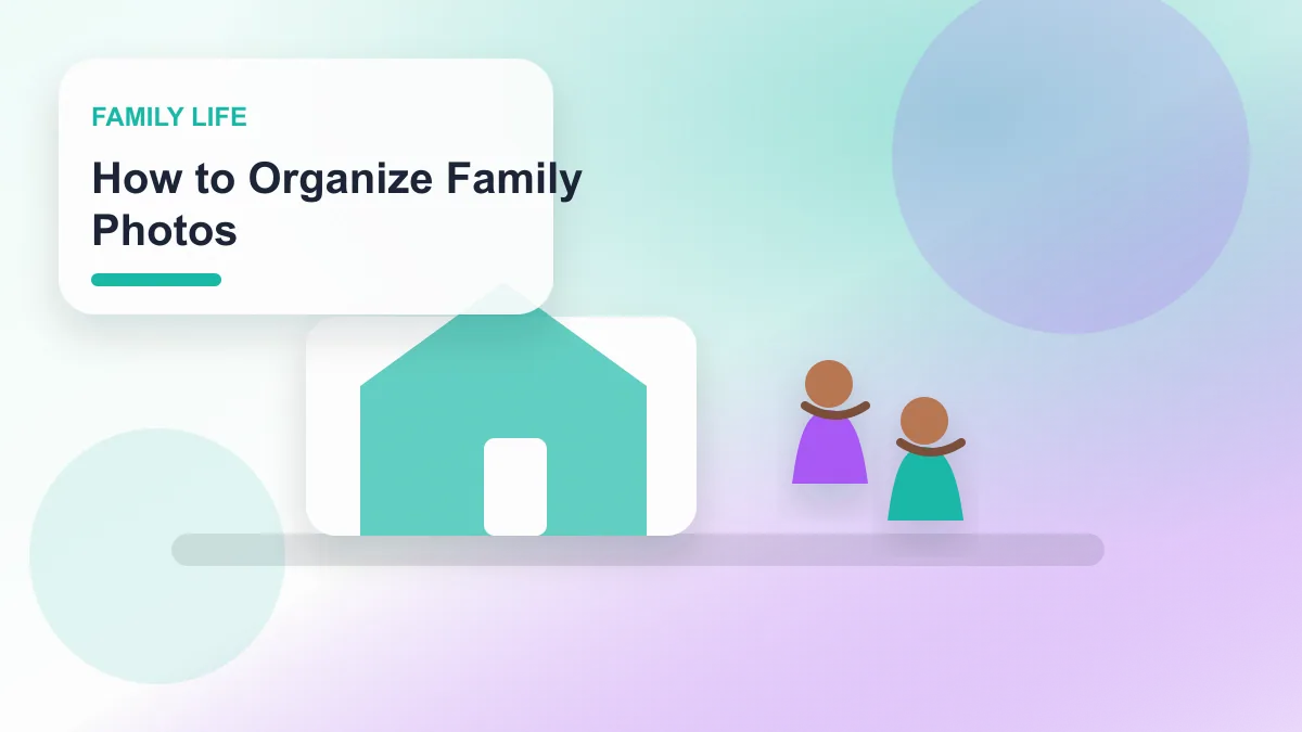 How to Organize Family Photos realistic editorial image for GuideTo Family Life