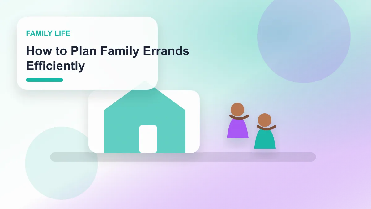 How to Plan Family Errands Efficiently realistic editorial image for GuideTo Family Life