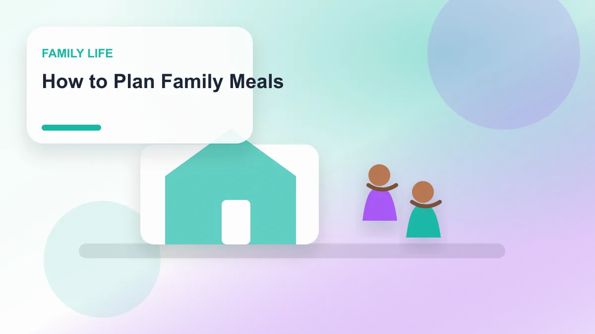 How to Plan Family Meals realistic editorial image for GuideTo Family Life