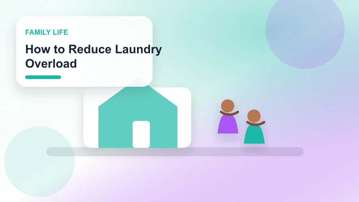 How to Reduce Laundry Overload realistic editorial image for GuideTo Family Life