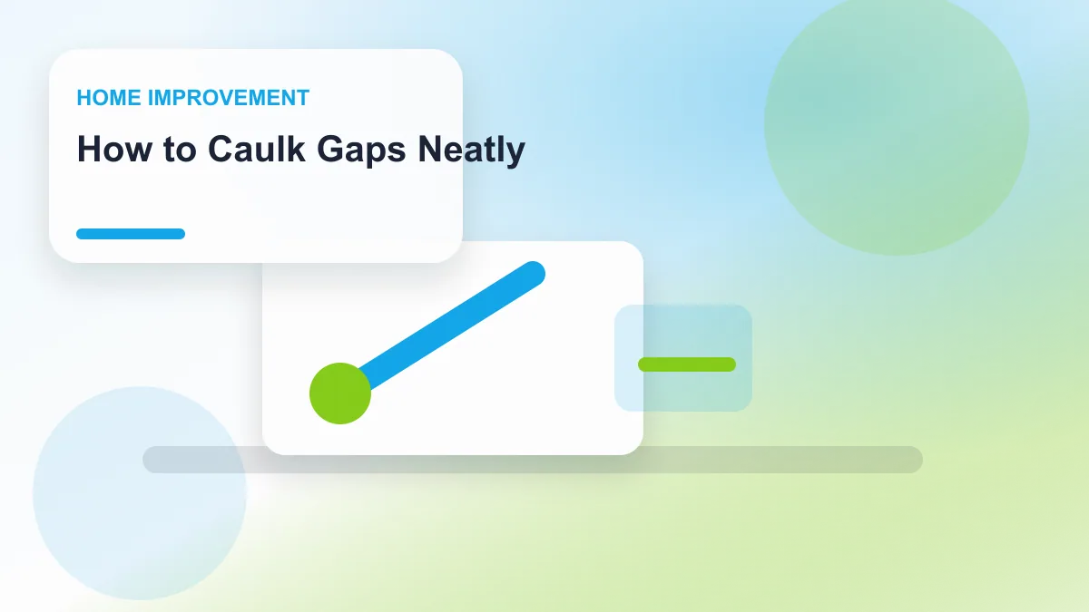 How to Caulk Gaps Neatly realistic editorial image for GuideTo Home Improvement