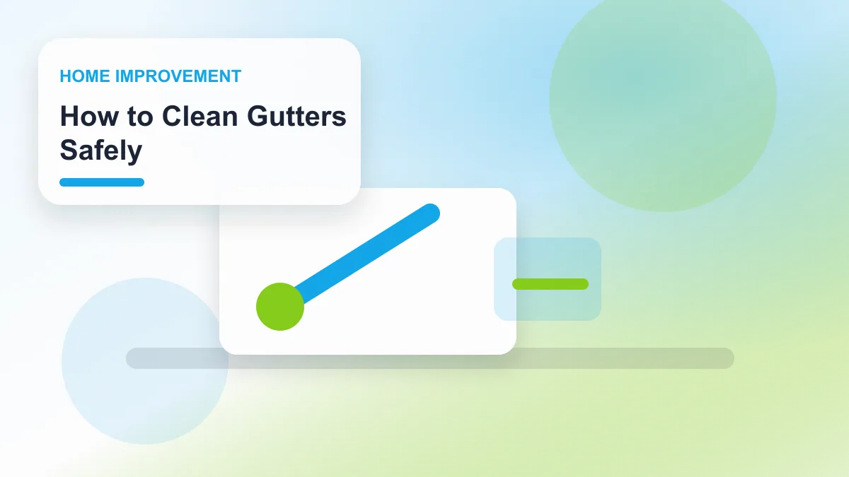 How to Clean Gutters Safely realistic editorial image for GuideTo Home Improvement