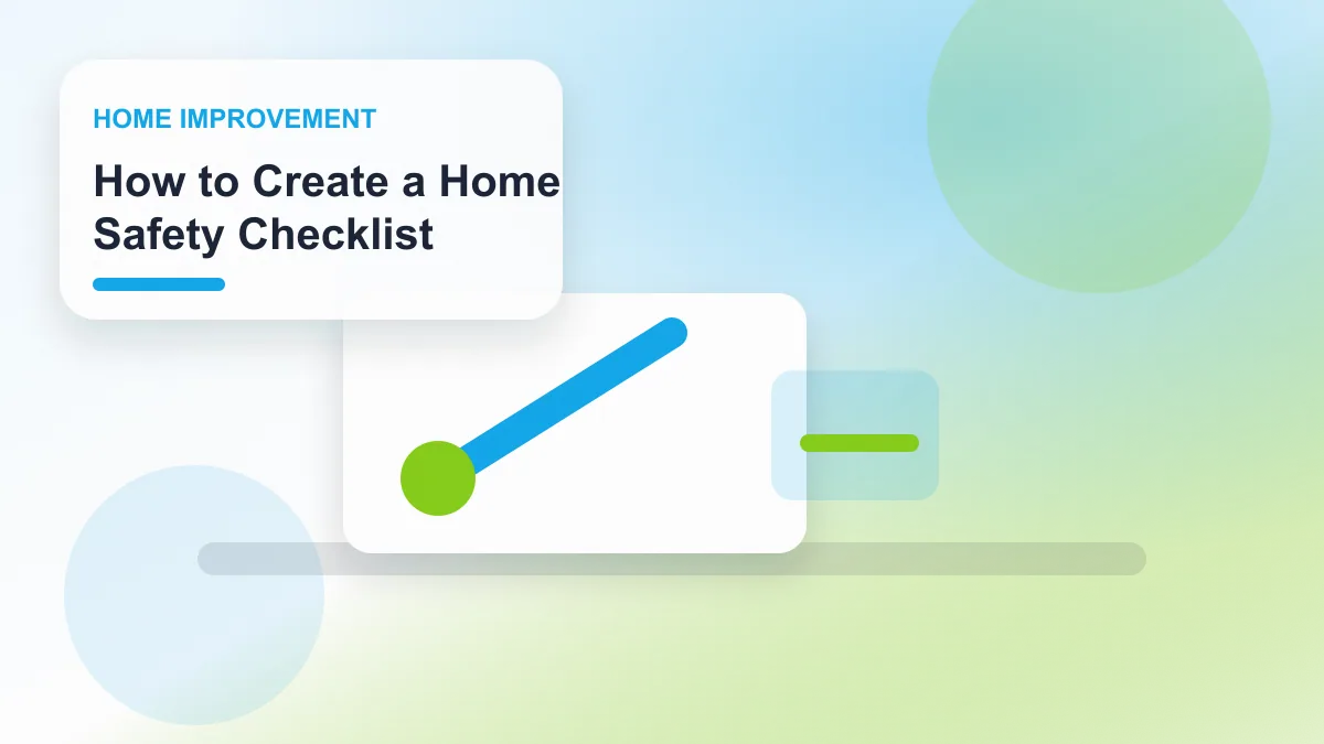 How to Create a Home Safety Checklist realistic editorial image for GuideTo Home Improvement