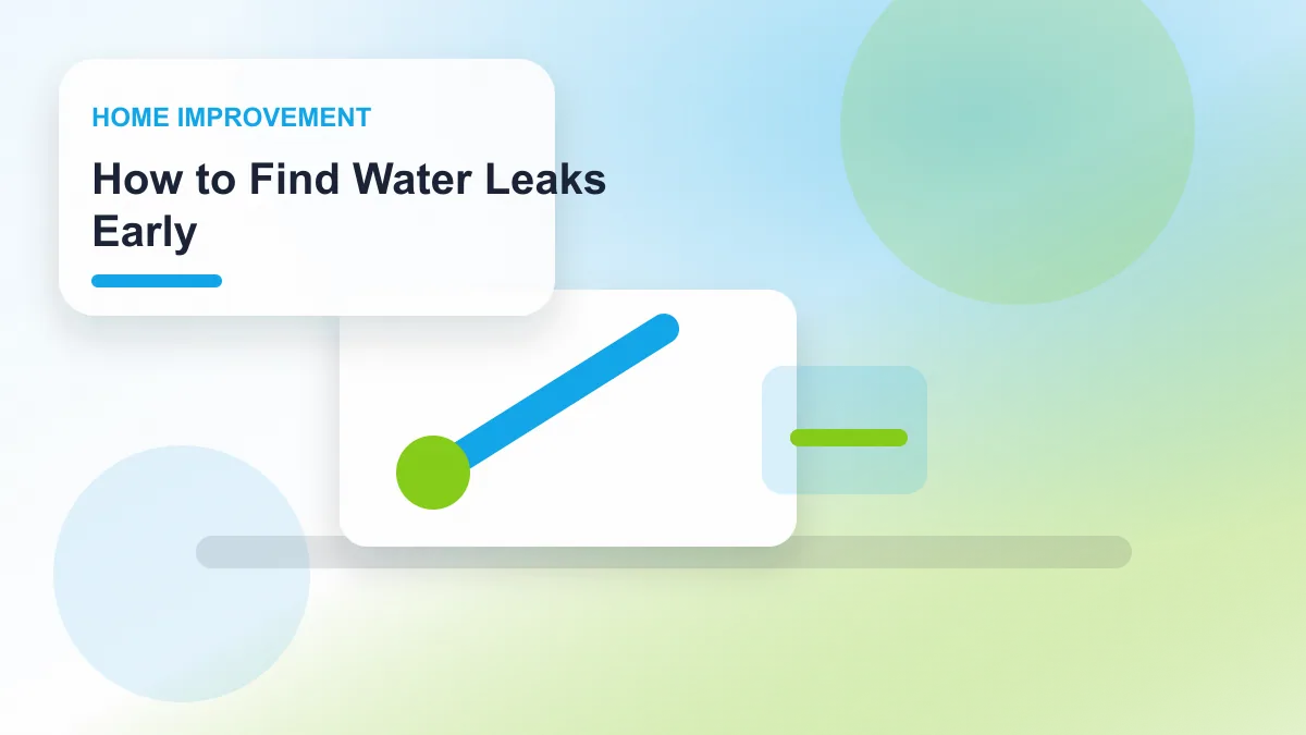How to Find Water Leaks Early realistic editorial image for GuideTo Home Improvement