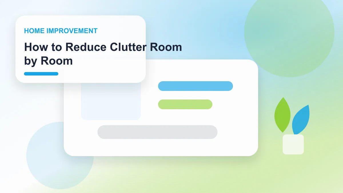 How to Reduce Clutter Room by Room realistic editorial image for GuideTo Home Improvement