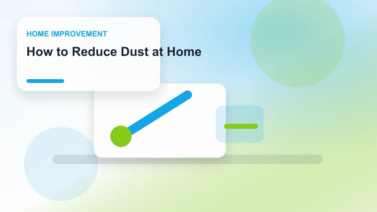How to Reduce Dust at Home realistic editorial image for GuideTo Home Improvement