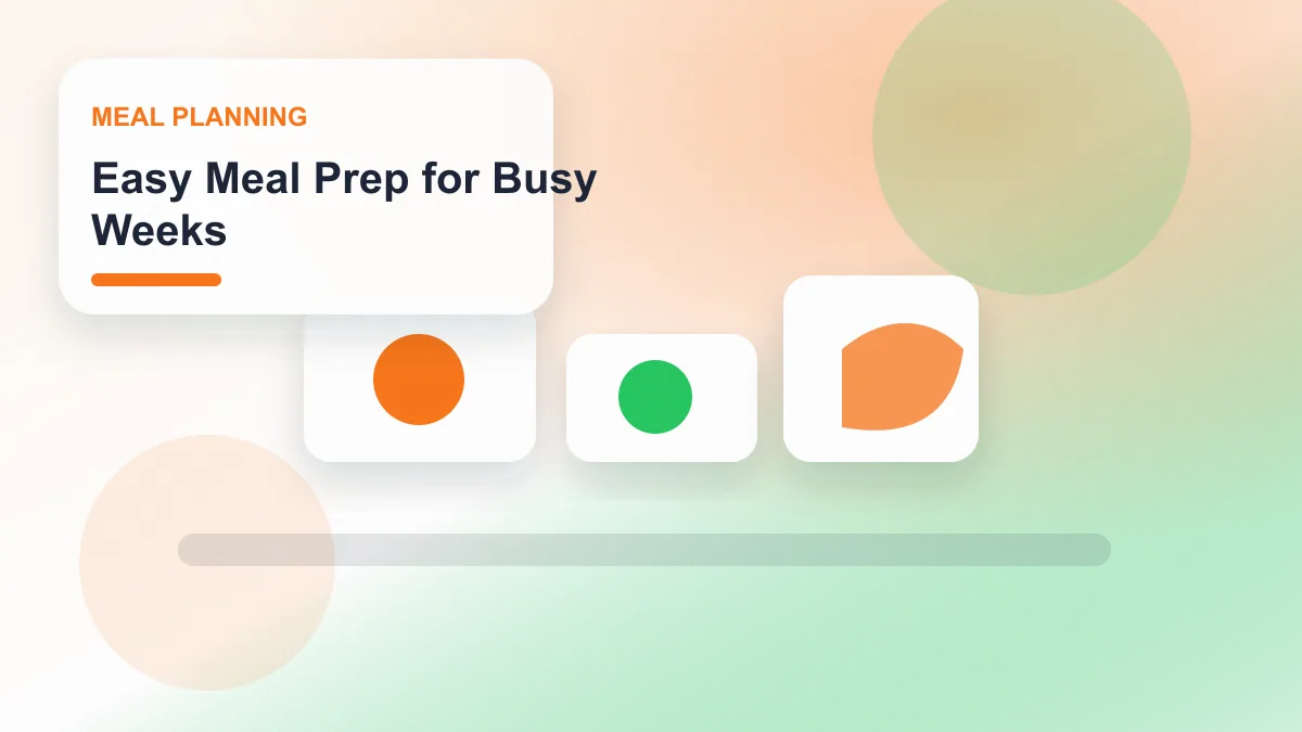 Easy Meal Prep for Busy Weeks realistic editorial image for GuideTo Meal Planning