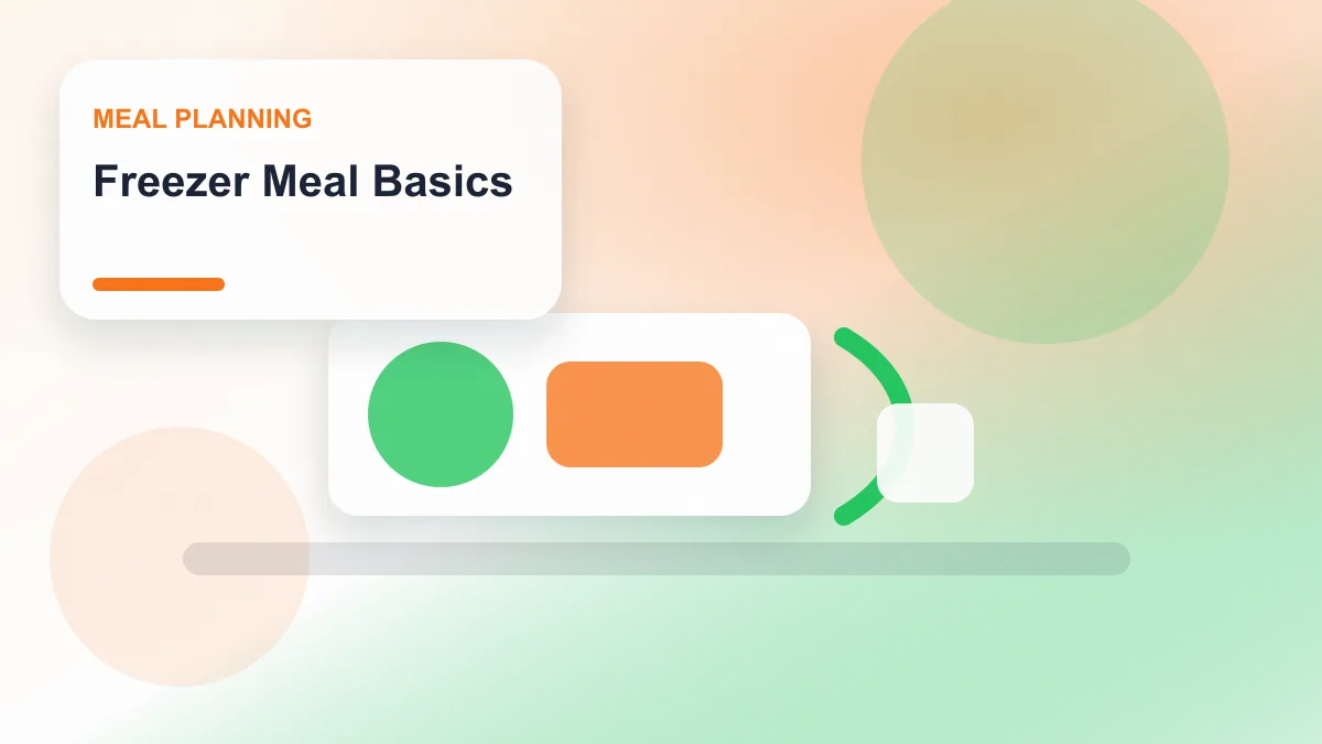 Freezer Meal Basics realistic editorial image for GuideTo Meal Planning