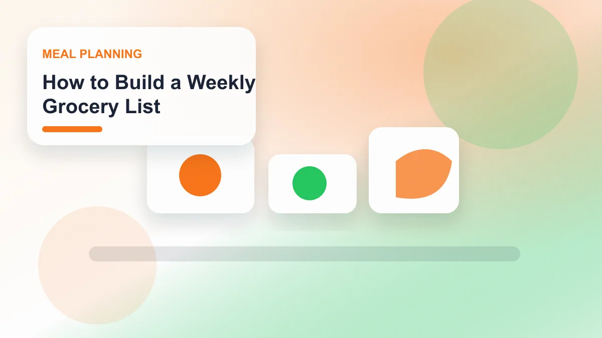 How to Build a Weekly Grocery List realistic editorial image for GuideTo Meal Planning