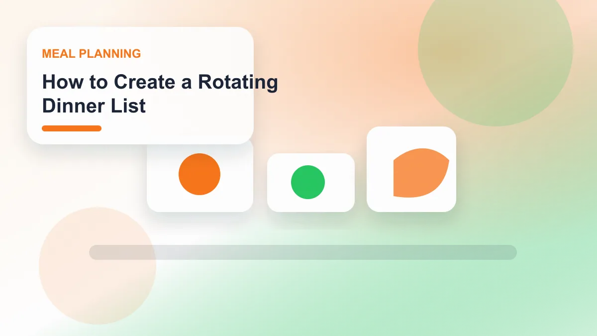 How to Create a Rotating Dinner List realistic editorial image for GuideTo Meal Planning