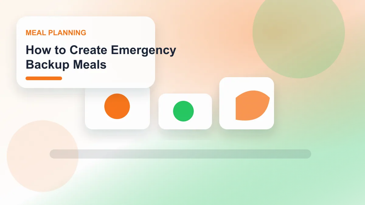 How to Create Emergency Backup Meals realistic editorial image for GuideTo Meal Planning