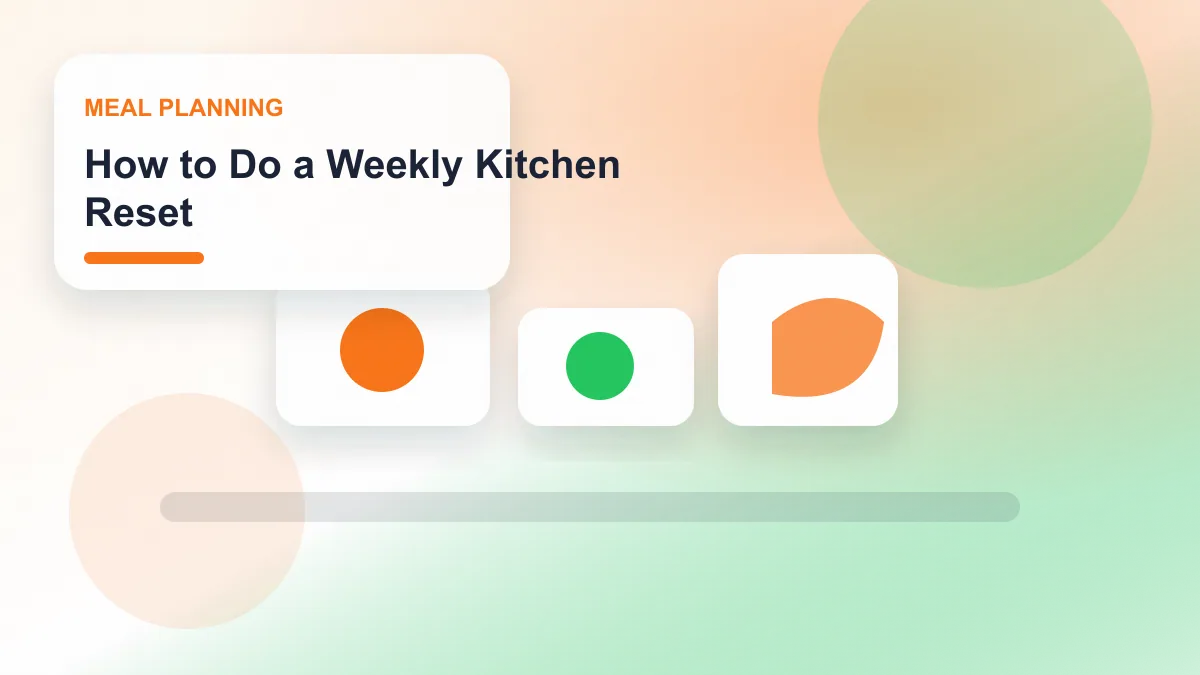 How to Do a Weekly Kitchen Reset realistic editorial image for GuideTo Meal Planning