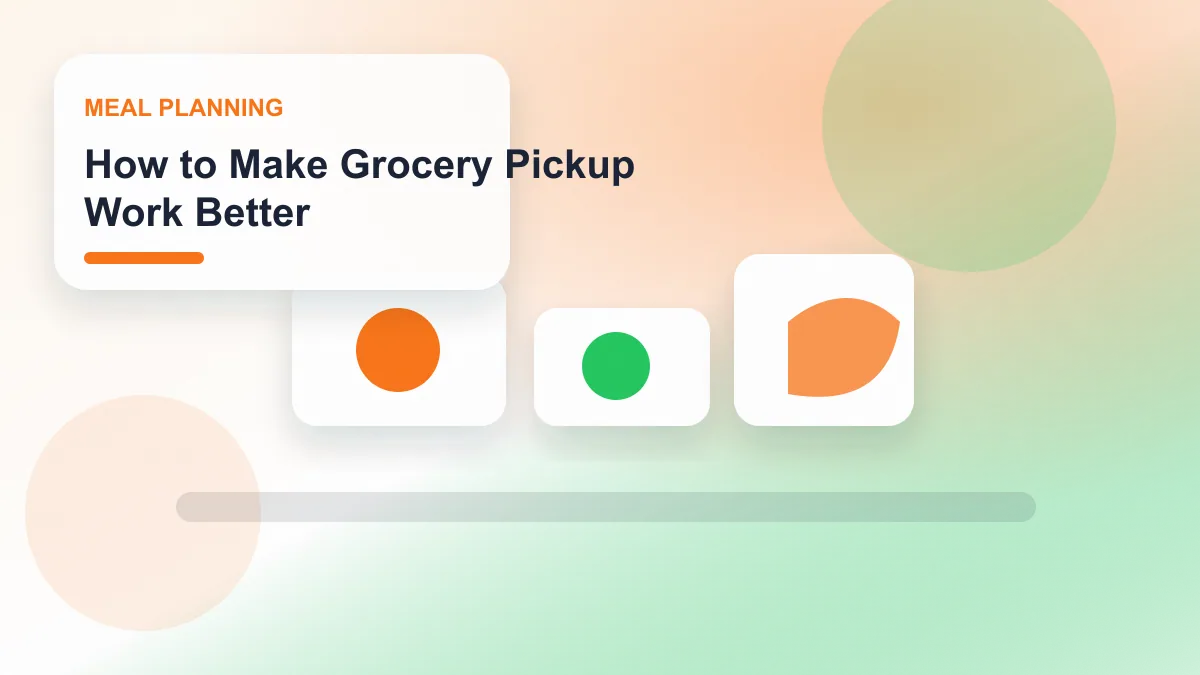 How to Make Grocery Pickup Work Better realistic editorial image for GuideTo Meal Planning