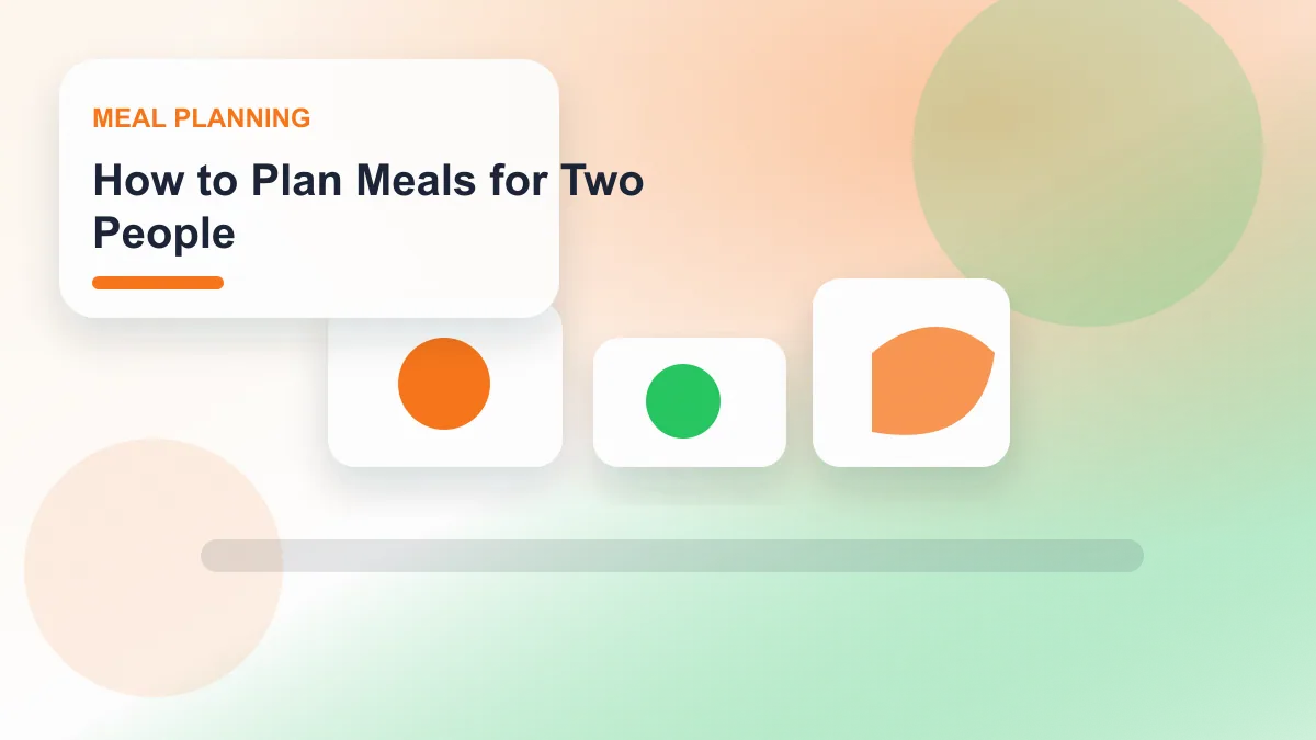 How to Plan Meals for Two People realistic editorial image for GuideTo Meal Planning