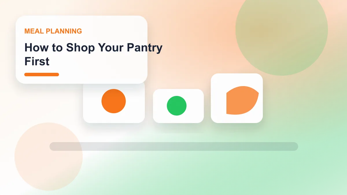 How to Shop Your Pantry First realistic editorial image for GuideTo Meal Planning