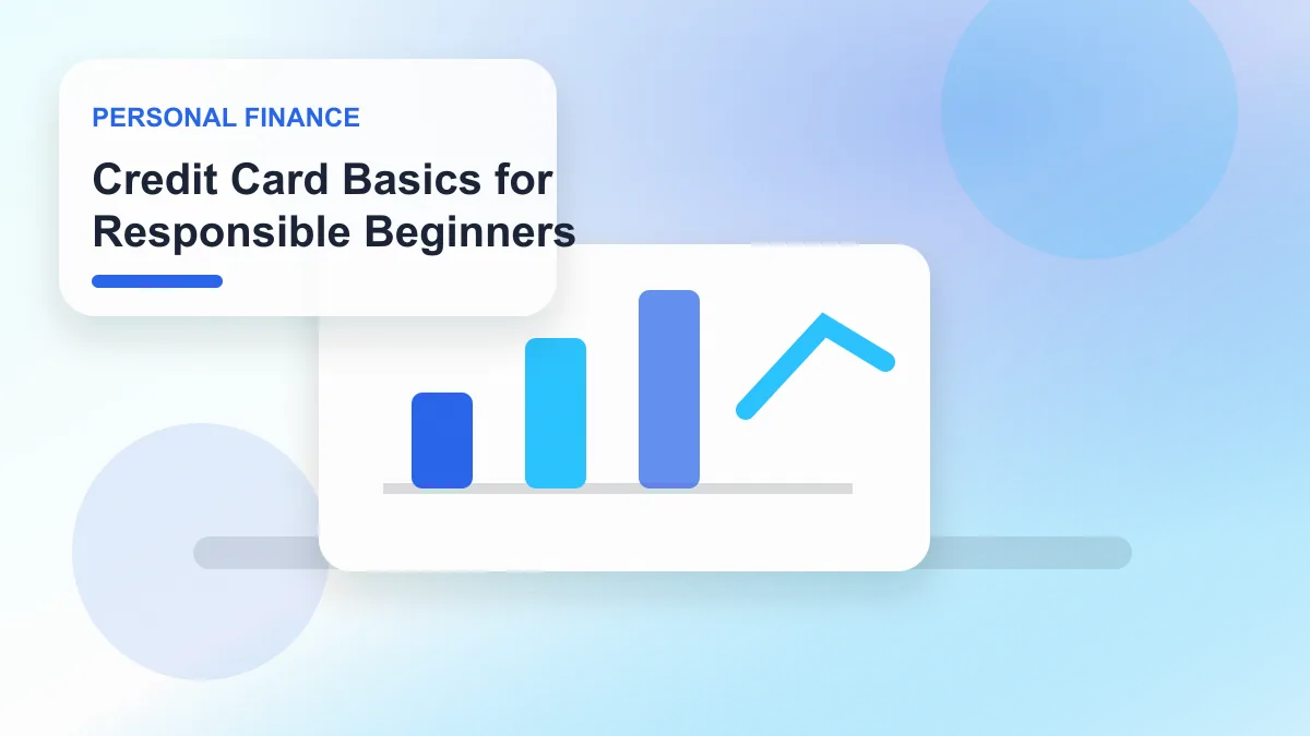 Credit Card Basics for Responsible Beginners realistic editorial image for GuideTo Personal Finance