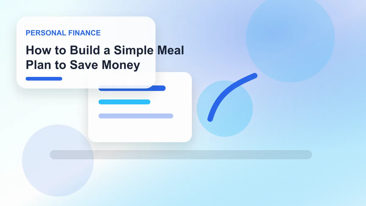 How to Build a Simple Meal Plan to Save Money realistic editorial image for GuideTo Personal Finance