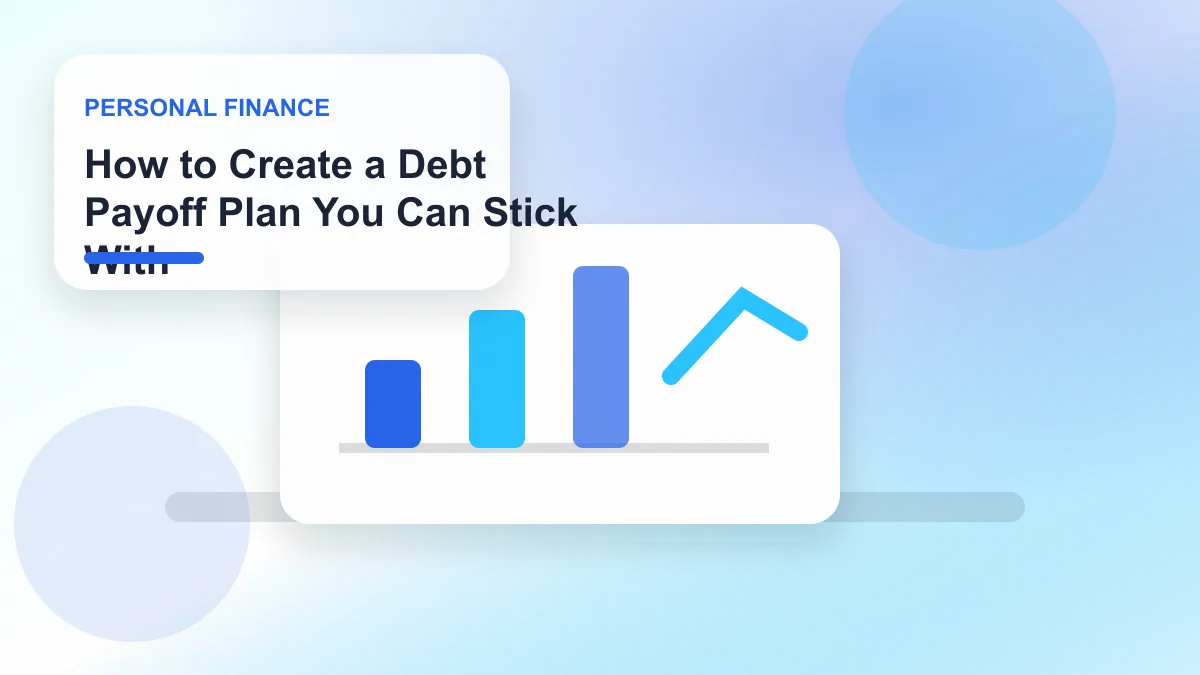 How to Create a Debt Payoff Plan You Can Stick With realistic editorial image for GuideTo Personal Finance