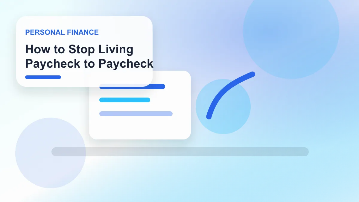 How to Stop Living Paycheck to Paycheck realistic editorial image for GuideTo Personal Finance