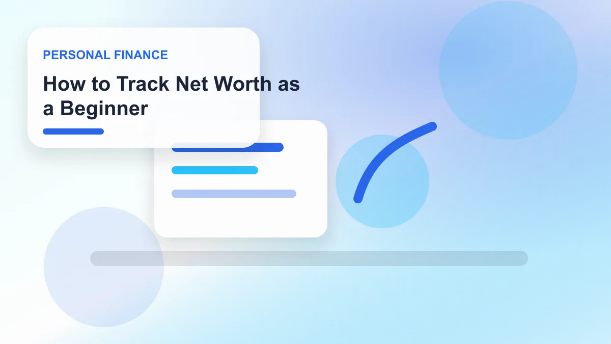 How to Track Net Worth as a Beginner realistic editorial image for GuideTo Personal Finance