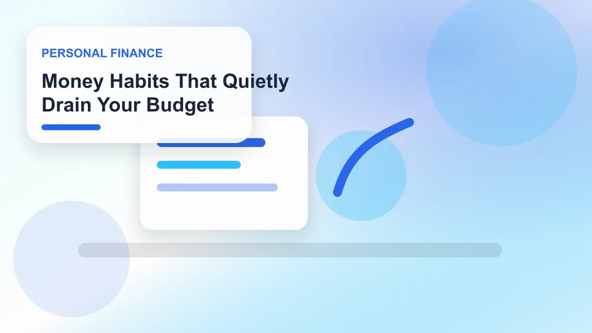 Money Habits That Quietly Drain Your Budget realistic editorial image for GuideTo Personal Finance