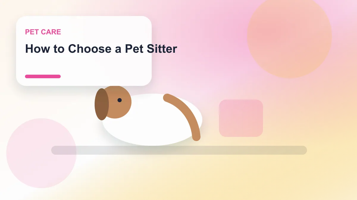 How to Choose a Pet Sitter realistic editorial image for GuideTo Pet Care