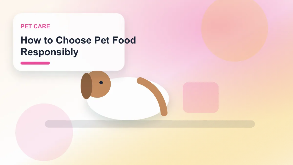 How to Choose Pet Food Responsibly realistic editorial image for GuideTo Pet Care