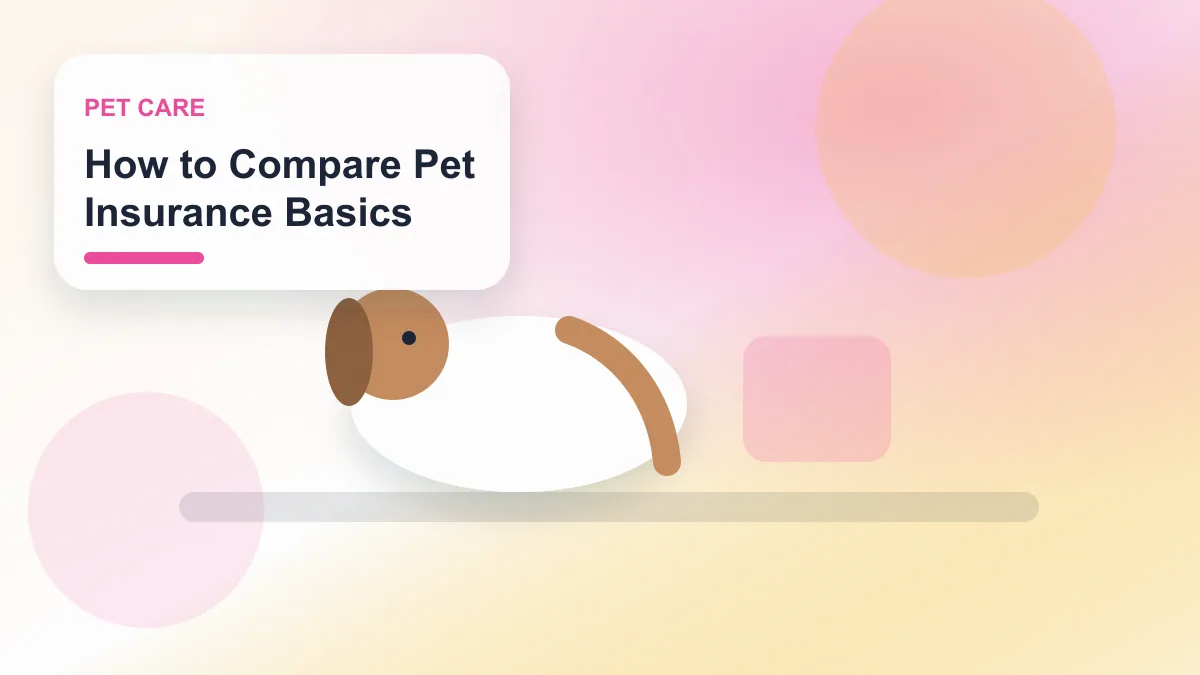 How to Compare Pet Insurance Basics realistic editorial image for GuideTo Pet Care