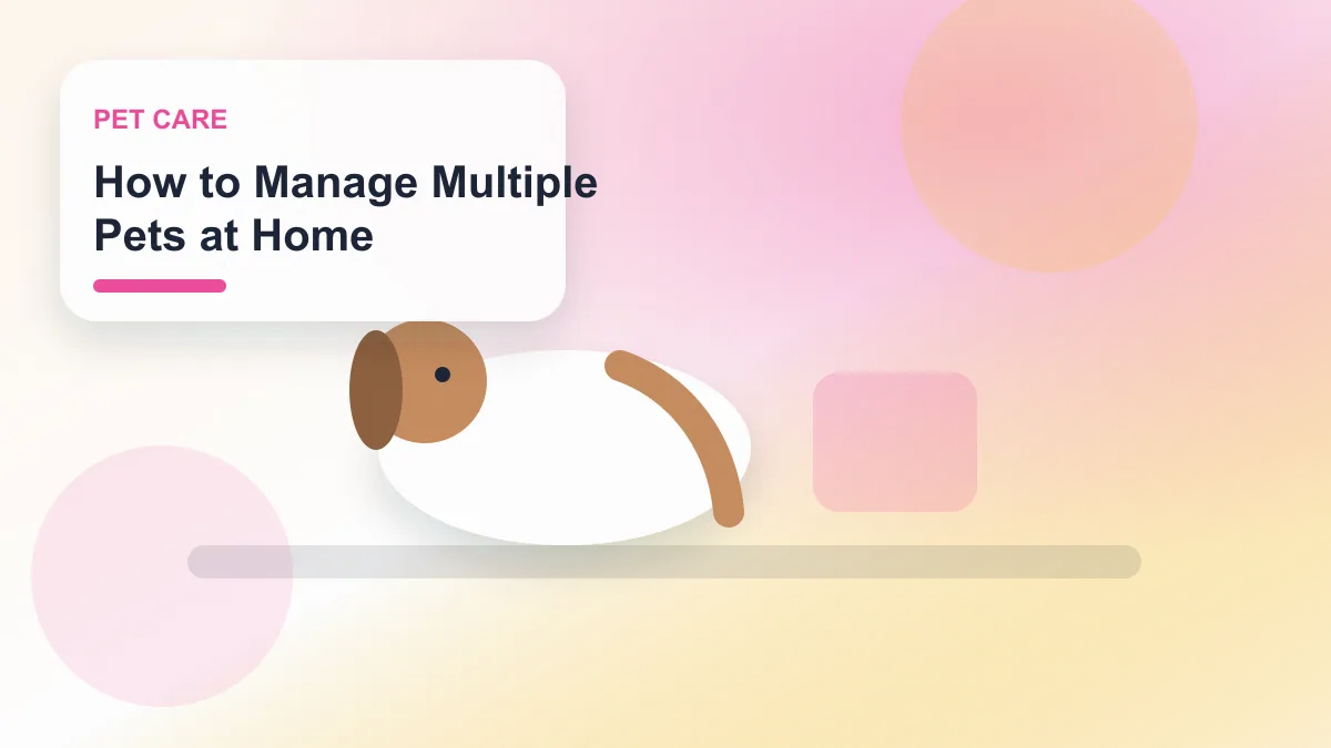 How to Manage Multiple Pets at Home realistic editorial image for GuideTo Pet Care
