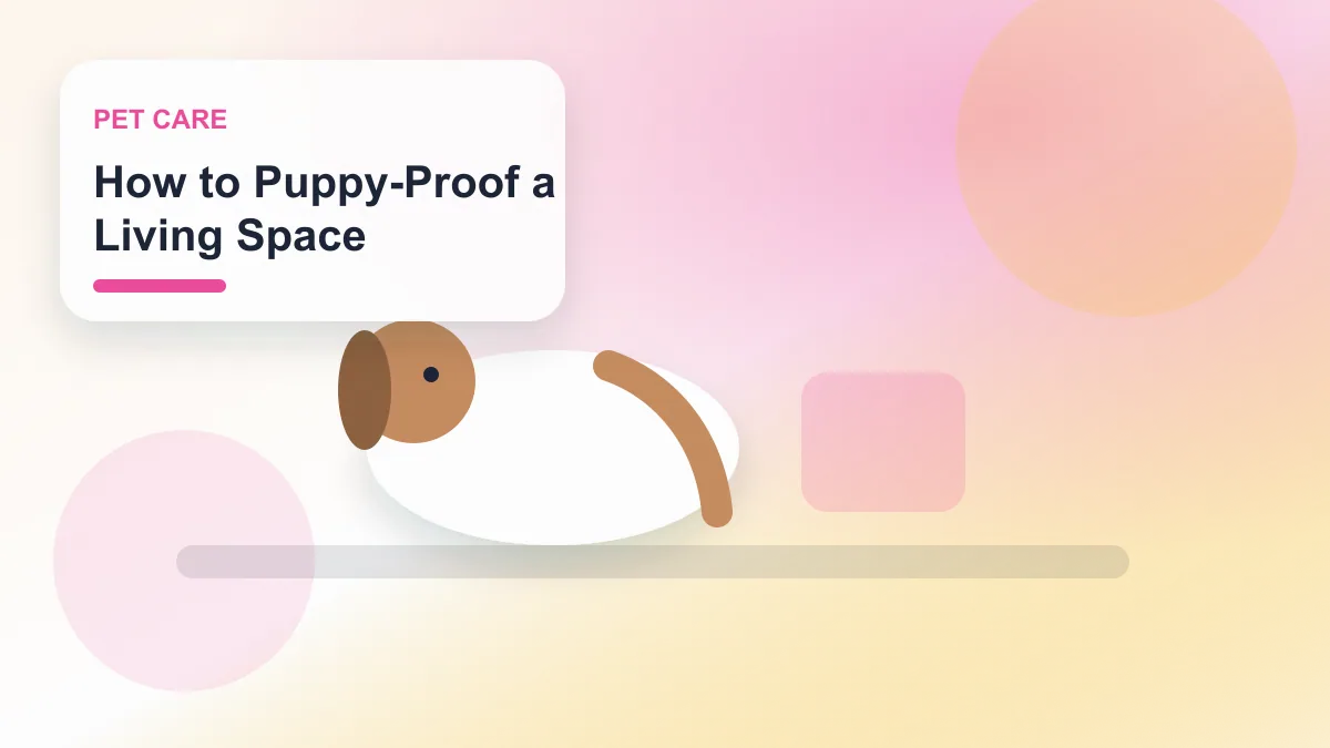 How to Puppy-Proof a Living Space realistic editorial image for GuideTo Pet Care