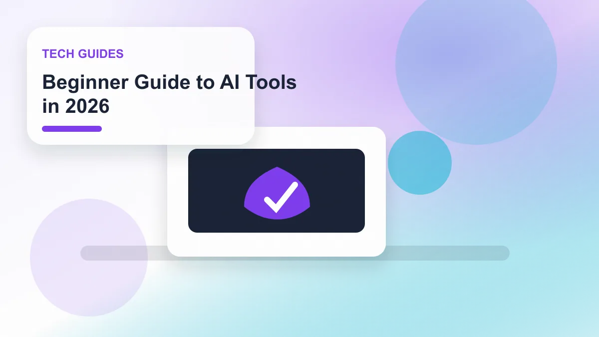 Beginner Guide to AI Tools in 2026 realistic editorial image for GuideTo Tech Guides