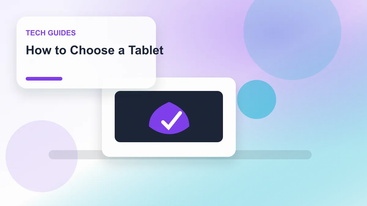 How to Choose a Tablet realistic editorial image for GuideTo Tech Guides