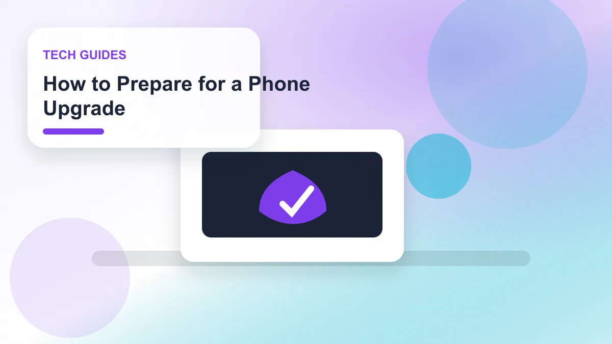 How to Prepare for a Phone Upgrade realistic editorial image for GuideTo Tech Guides
