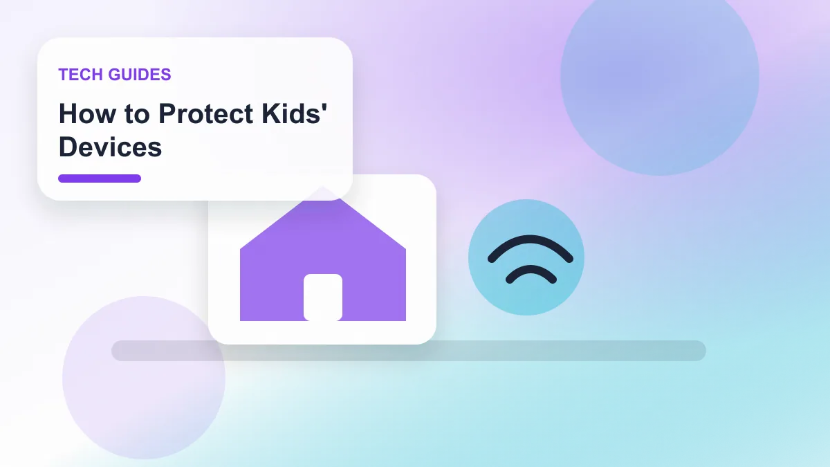 How to Protect Kids' Devices realistic editorial image for GuideTo Tech Guides
