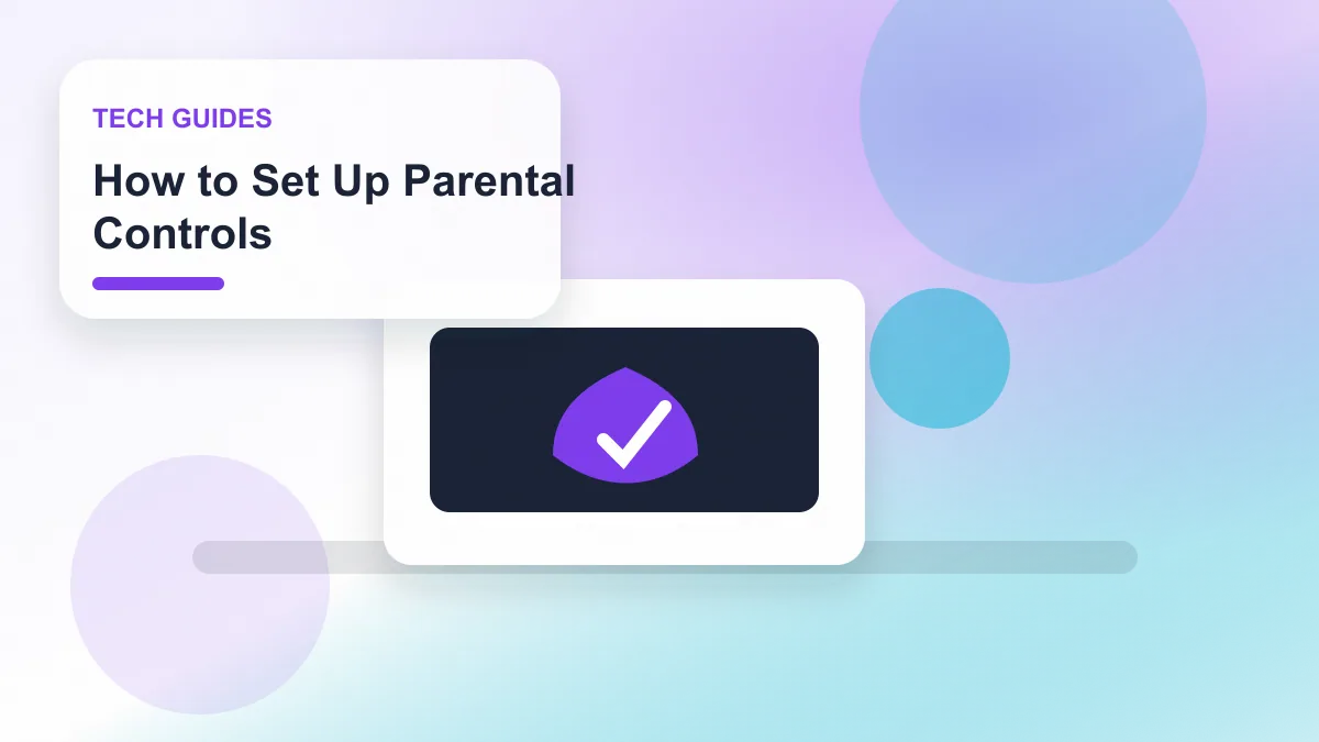 How to Set Up Parental Controls realistic editorial image for GuideTo Tech Guides