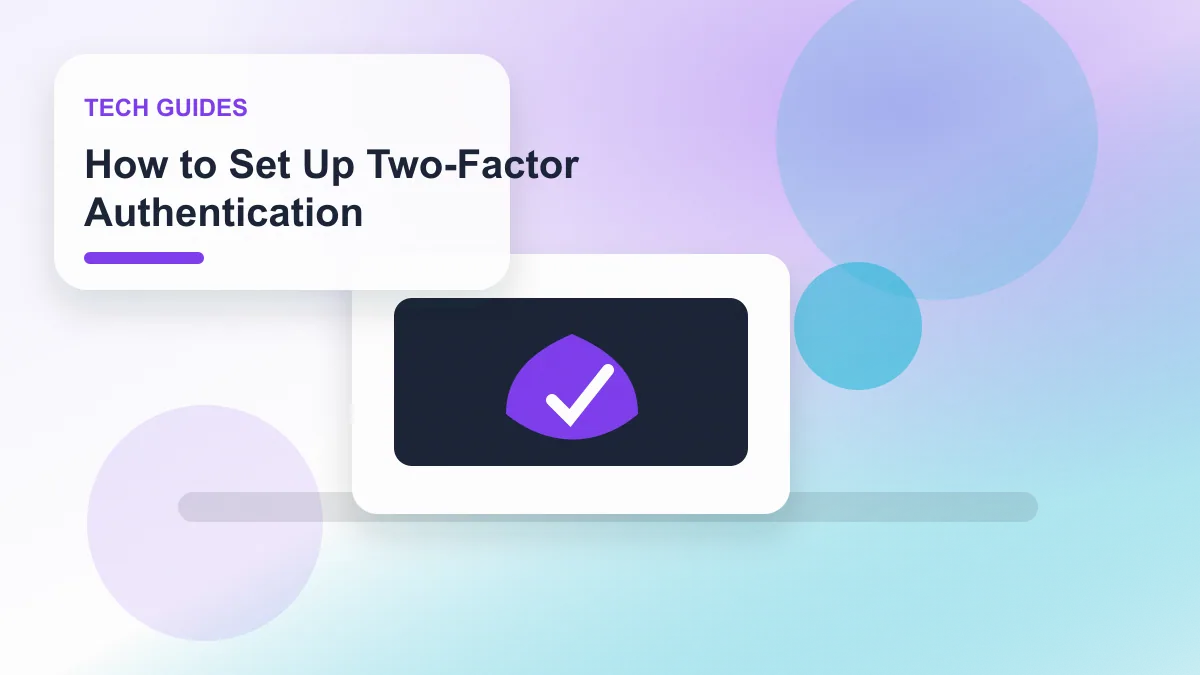 How to Set Up Two-Factor Authentication realistic editorial image for GuideTo Tech Guides
