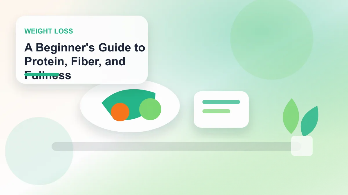 A Beginner's Guide to Protein, Fiber, and Fullness realistic editorial image for GuideTo Weight Loss